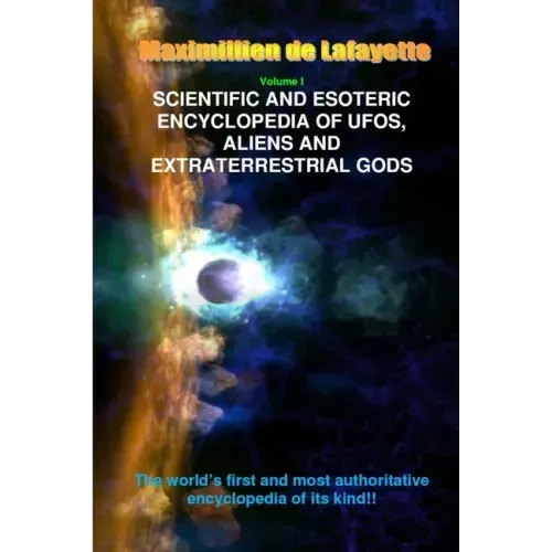 V1. Scientific and Esoteric Encyclopedia of UFOs, Aliens and Extraterrestrial Gods