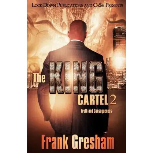 The King Cartel 2: Truth and Consequences