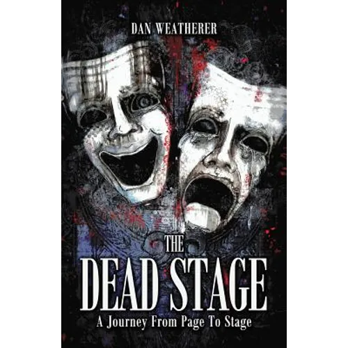 The Dead Stage: A Journey From Page to Stage