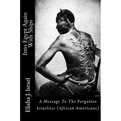 Into Egypt Again With Ships: A Message To The Forgotten Israelites