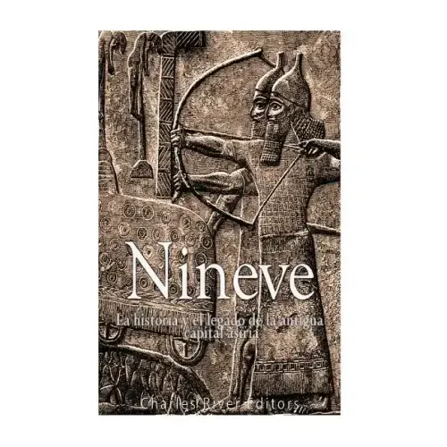 Nínive: la historia y el legado de la antigua capital asiria