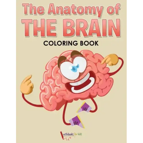The Anatomy of the Brain Coloring Book