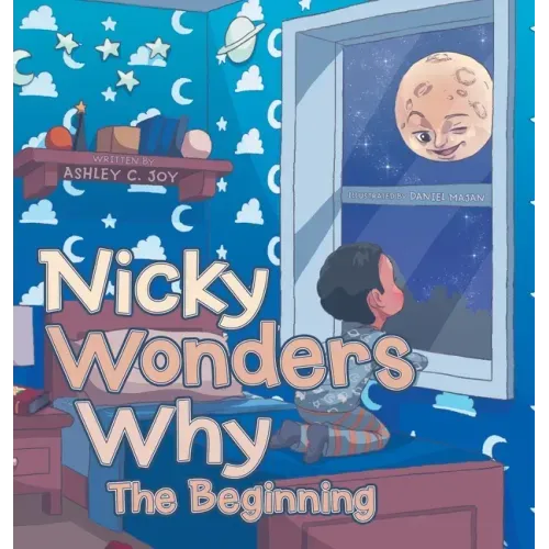 Nicky Wonders Why: The Beginning