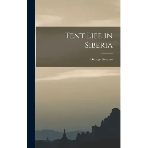 Tent Life in Siberia