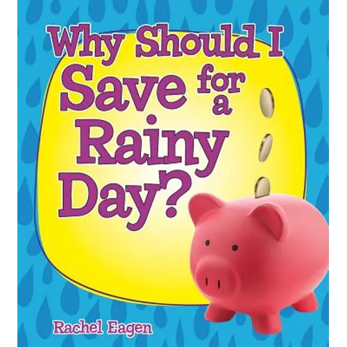 Why Should I Save for a Rainy Day?