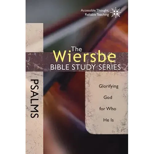 Psalms: Glorifying God for Who He Is
