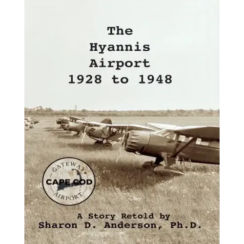 The Hyannis Airport 1928 to 1948
