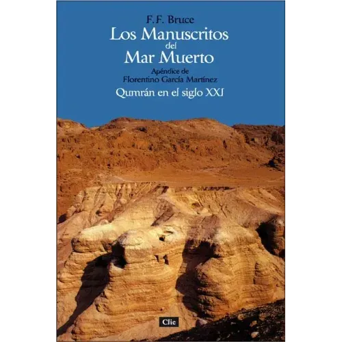 Los manuscritos del mar muerto = The Dead Sea Scrolls