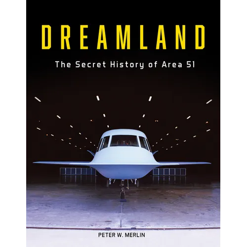 Dreamland: The Secret History of Area 51
