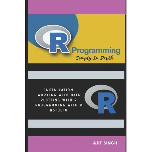R Programming: Simply In Depth
