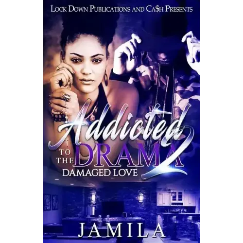 Addicted to the Drama 2: Damaged Love