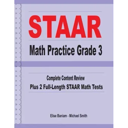 STAAR Math Practice Grade 3: Complete Content Review Plus 2 Full-length STAAR Math Tests