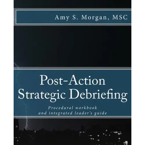 Post-Action Strategic Debriefing: Procedural workbook and integrated leader's guide