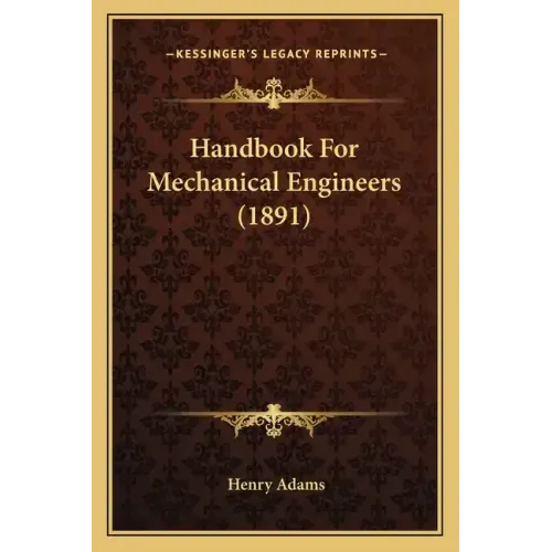 Handbook for Mechanical Engineers (1891)
