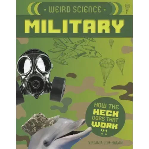 Weird Science: Military