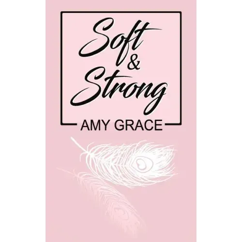 Soft & Strong