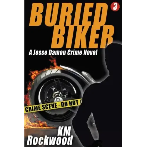 Buried Biker: Jesse Damon Crime Novel, #3