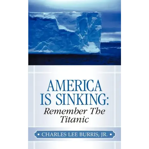 America Is Sinking: Remember the Titanic