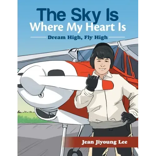 The Sky Is Where My Heart Is: Dream High, Fly High