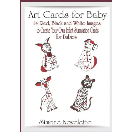 Art Cards For Baby: 14 Red, Black and White Images To Create Your Own, Infant Stimulation Cards For Babies