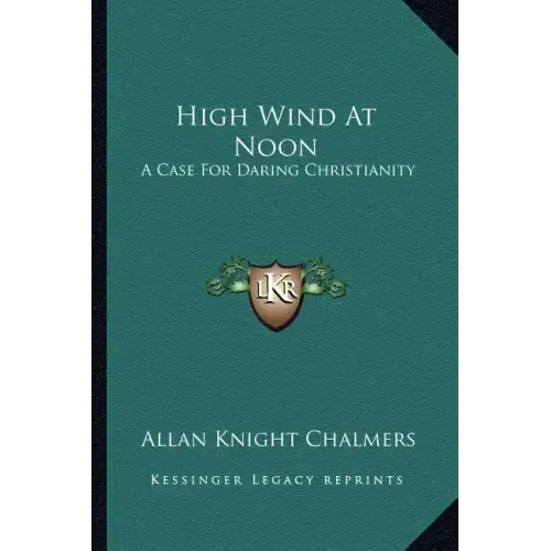 High Wind at Noon: A Case for Daring Christianity