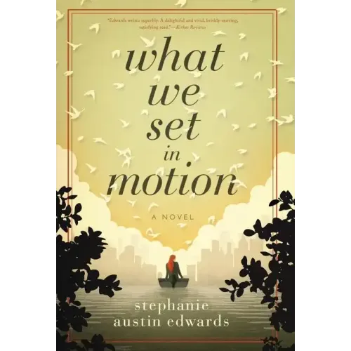 What We Set In Motion