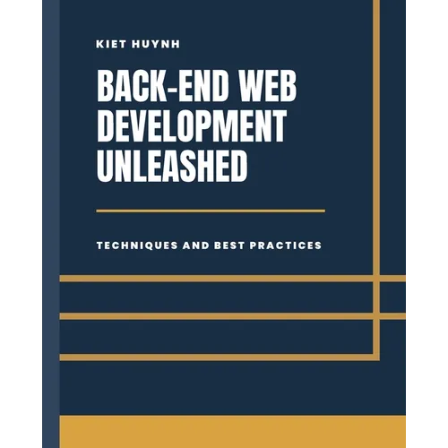 Back-End Development Unleashed: Techniques and Best Practices