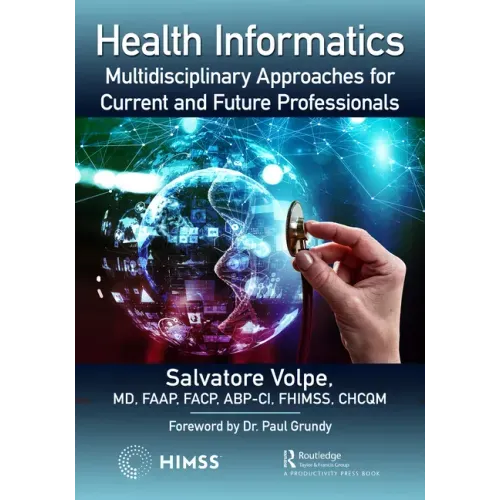 Health Informatics: Multidisciplinary Approaches for Current and Future Professionals
