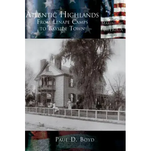 Atlantic Highlands: From Lenape Camps to Bayside Town