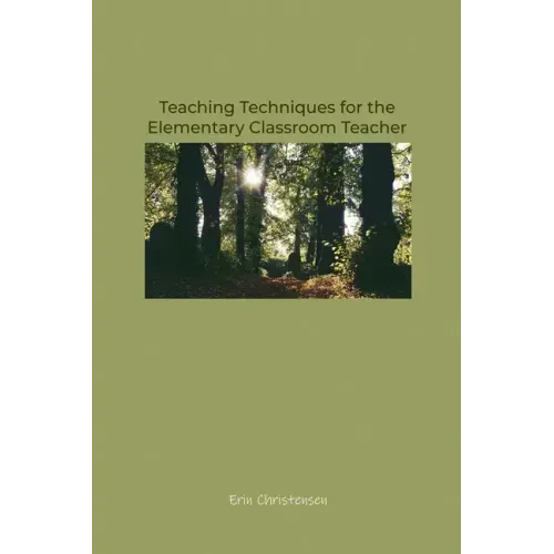 Teaching Techniques for the Elementary Classroom Teacher