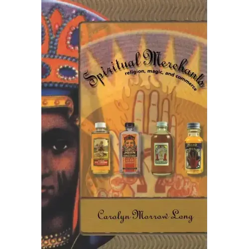 Spiritual Merchants: Religion, Magic and Commerce