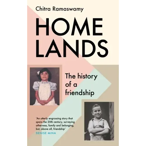 Homelands: The History of a Friendship