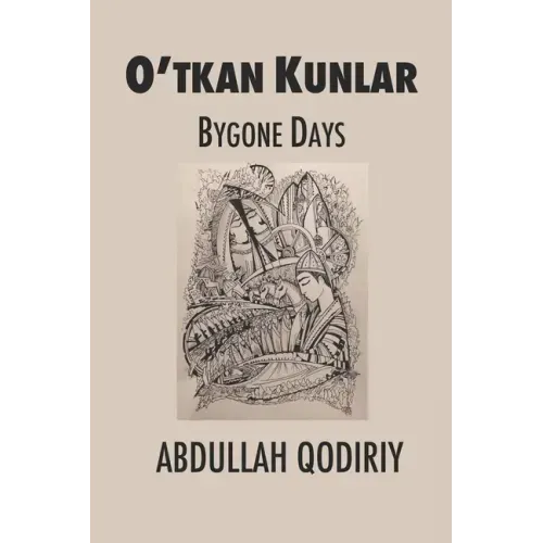 Bygone Days: O'tkan Kunlar