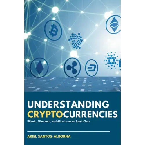 Understanding Cryptocurrencies: Bitcoin, Ethereum, and Altcoins as an Asset Class