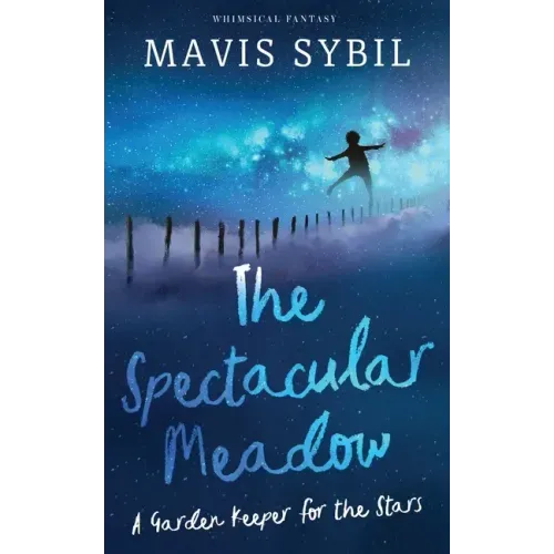 The Spectacular Meadow: A Garden Keeper For The Stars