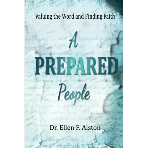 A Prepared People: Valuing the Word and Finding Faith