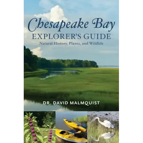 Chesapeake Bay Explorer's Guide: Natural History, Plants, and Wildlife