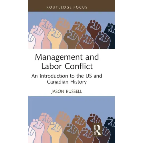 Management and Labor Conflict: An Introduction to the Us and Canadian History