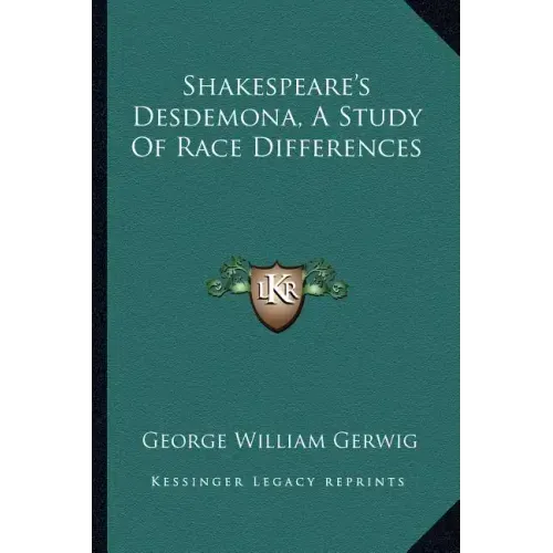 Shakespeare's Desdemona, a Study of Race Differences