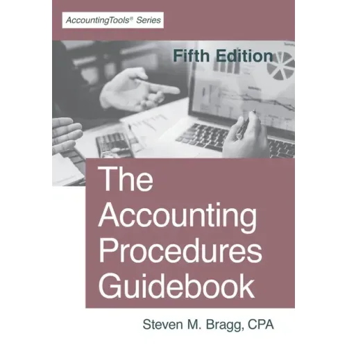 The Accounting Procedures Guidebook: Fifth Edition