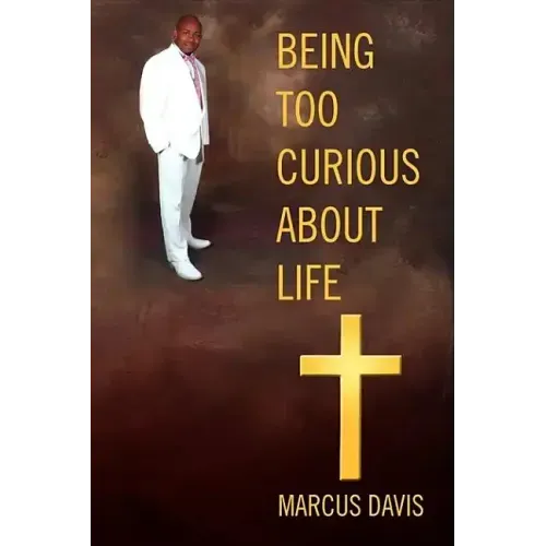 Being Too Curious About Life