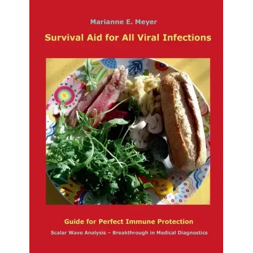 Survival Aid for All Viral infections: Guide for perfect immune protection, Scalar Wave Analysis - Breakthrough in Medical Diagnostics