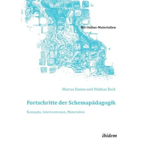 Fortschritte der Schemapädagogik. Konzepte, Interventionen, Materialien.
