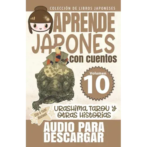 Urashima Tarou y otras historias: Aprende Japonés Con Cuentos