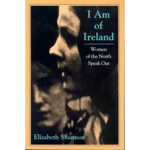 I Am of Ireland: Women of the North Speak Out