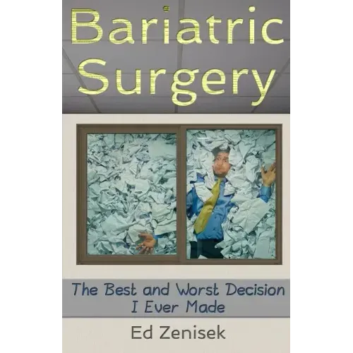 Bariatric Surgery: The Best and Worst Decision I Ever Made