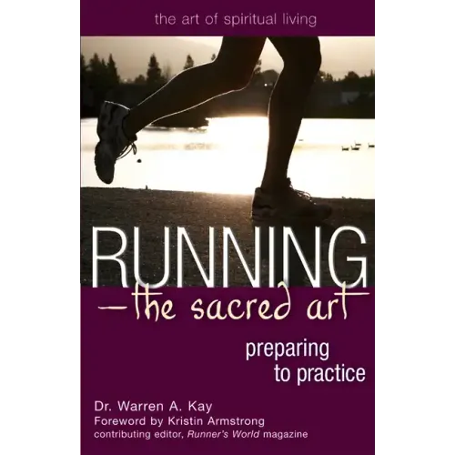 Running--The Sacred Art: Preparing to Practice