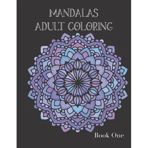 Adult Coloring Books: Mandala Coloring Book for Stress Relief
