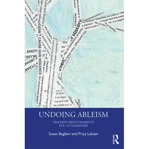 Undoing Ableism: Teaching about Disability in K-12 Classrooms