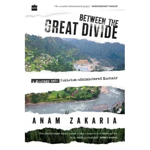 Between the Great Divide: A Journey into Pakistan-administered Kashmir